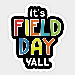 It is field day last day of school Sticker